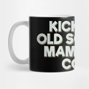 Kickin' it Old School Mug